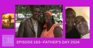 Episode 163&ndash;Father&rsquo;s Day